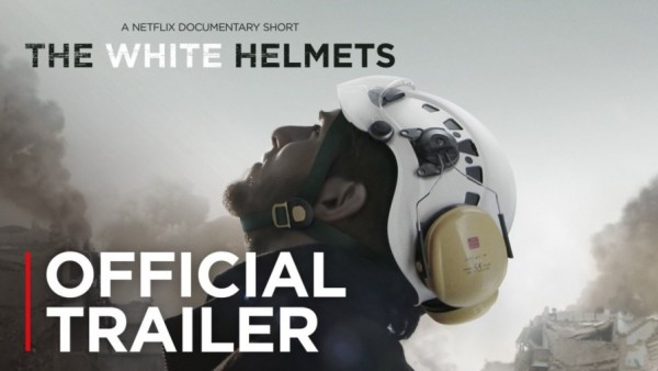 The image features “The White Helmets” documentary film.